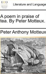 "A Poem in Praise of Tea" by Peter Anthony Motteux