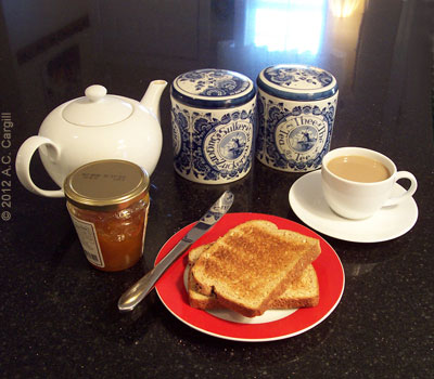 Tea, toast, and a bit of orange marmalade! (Photo by A.C. Cargill, all rights reserved)
