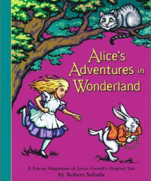 Alice's Adventures in Wonderland: A Pop-up Adaptation (from Amazon.com)