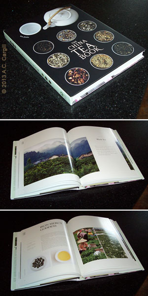 “The China Tea Book” – gorgeous and informative! (Photo by A.C. Cargill, all rights reserved)